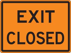 Rigid Construction Sign: Exit Closed