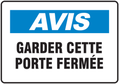 French OSHA Avis Safety Sign: Gardner Cette Porte Fermèe