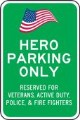 Reserved Parking Sign: Hero Parking Only - Reserved For Veterans, Active Duty, Police & Fire Fighters