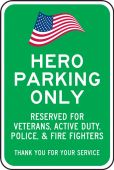 Reserved Parking Sign: Hero Parking Only - Reserved For Veterans, Active Duty, Police & Fire Fighters (Thank You)
