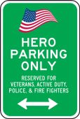 Reserved Parking Sign: Hero Parking Only - Reserved For Veterans, Active Duty, Police & Fire Fighters (Arrow)