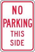 No Parking Traffic Sign: This Side