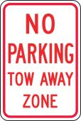 No Parking Traffic Sign: Tow Away Zone