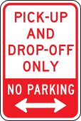 Traffic Sign: Pick-Up And Drop-Off Only - No Parking