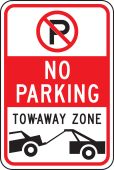 No Parking Traffic Sign: Tow-Away Zone