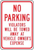 No Parking Traffic Sign: Violators Will Be Towed Away At Vehicle Owner's Expense