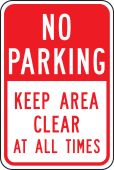 No Parking Traffic Sign: Keep Area Clear At All Times