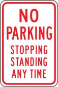 No Parking Traffic Sign: Stopping - Standing - Any Time
