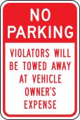 No Parking Traffic Sign: Violators Will Be Towed Away At Vehicle Owner's Expense