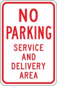 No Parking Traffic Sign: Service And Delivery Area