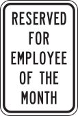 Traffic Sign: Reserved For Employee Of The Month