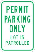 Permit Parking Only Traffic Sign: Lot is Patrolled