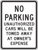 No Parking Traffic Sign: Unauthorized Cars Will Be Towed Away At Owner's Expense