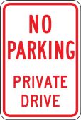 No Parking Traffic Sign: Private Drive