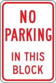 No Parking Traffic Sign: In This Block