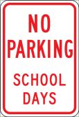 No Parking Traffic Sign: School Days