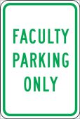 Traffic Sign: Faculty Parking Only