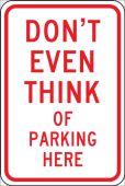 Safety Sign: Don't Even Think Of Parking Here