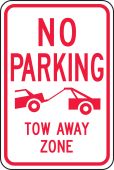 No Parking Traffic Sign: Tow Away Zone