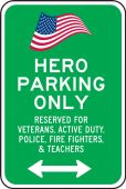 Reserved Parking Sign: Hero Parking Only - Reserved For Veterans, Active Duty, Police, Fire Fighters & Teachers (Arrow)