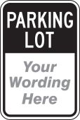 Semi-Custom Parking Lot Traffic Sign: (Your Wording Here)