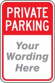 Semi-Custom Private Traffic Sign: (Your Wording Here)