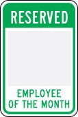 Changeable Parking Sign: Reserved _ - Employee Of The Month