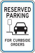 Parking Sign: Reserved Parking For Curbside Orders