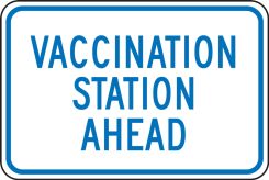 Traffic Sign: Vaccination Station Ahead