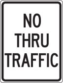 Facility Traffic Sign: No Thru Traffic