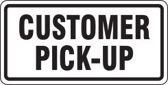 Facility Traffic Sign: Customer Pick-Up
