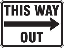 Facility Traffic Sign: This Way Out, Right Arrow