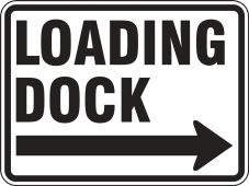 Facility Traffic Sign: Loading Dock, Right Arrow