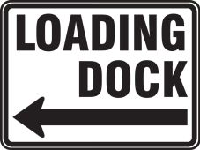 Facility Traffic Sign: Loading Dock (Left Arrow)