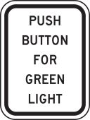 Bicycle & Pedestrian Sign: Push Button For Green Light