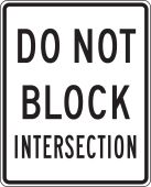 Intersection Sign: Do Not Block Intersection