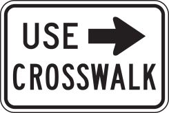 Bicycle & Pedestrian Sign: Use Crosswalk