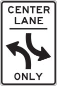 Lane Guidance Sign: Center Lane Two-Way Left Turn Only