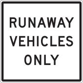 Lane Guidance Sign: Runaway Vehicles Only