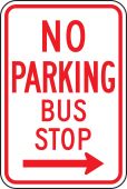 No Parking Traffic Sign: Bus Stop (Right Arrow)
