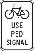 Bicycle & Pedestrian Sign: Use Ped Signal