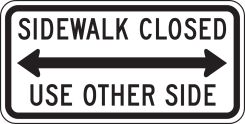 Bicycle & Pedestrian Sign: Sidewalk Closed - Use Other Side