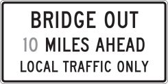Semi-Custom Lane Guidance Sign: Bridge Out _ Miles Ahead - Local Traffic Only