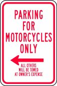 Traffic Sign: Parking For Motorcycles Only (Left Arrow) All Others Will Be Towed At Owner's Expense