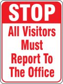 Stop Safety Sign: All Visitors Must Report To The Office