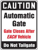 Caution Safety Sign: Automatic Gate - Gate Closes After Each Vehicle - Do Not Tailgate