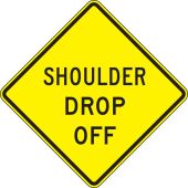 Surface & Driving Conditions Sign: Shoulder Drop Off