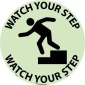 WATCH YOUR STEP GLOW WALK ON FLOOR SIGN