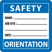 SAFETY ORIENTATION NAME: JOB SITE: DATE: HARD HAT LABEL