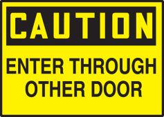 OSHA Caution Safety Label: Enter Through Other Door